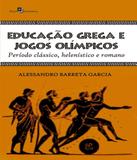 Educacao Grega E Jogos Olimpicos - Paco editorial