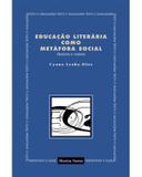 Educação literária como metáfora social: desvios e rumos - Leahy-dios, cyana