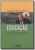 Educacao pelo amor de deus! - Gente