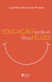 Educação saudável - Filhos felizes