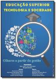 Educacao superior tecnologia e sociedade - Autor independente