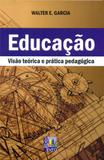 Educação teórica e prática pedagógica - Editora liber livro ltda