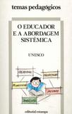 Educador e a abordagem sistématica - Editorial estampa