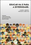 Educar na e Para a Diversidade - Lugares, Saberes, Práticas e Conflitos - Crv