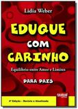 Eduque com carinho: equilibrio entre amor e limite - Jurua