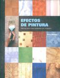 Efectos de Pintura-Manual Para Crear Acabados de Imitacion - Acanto