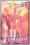 EFUSaO DO ESPÍRITO, A - Loyola