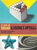 El Arte de Dibujar Ilusiones Ópticas - Librero