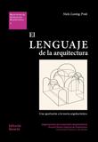 El Lenguaje de La Arquitectura. Una Aportación a La Teoría Arquitectónica: Dca 07 - Reverté