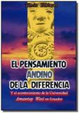 El pensamiento andino de la diferencia - Autor independente