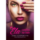 Ela Confiou na Vida - Vida con