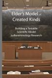 Elder's Model of Created Kinds - Scripture advocate publishing