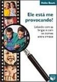 Ele esta me provocando - lidando com as brigas e com.. - Verus