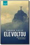 Ele voltou: muitos nao precisam ver mas ela era di - Autografia