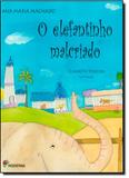 Elefantinho Malcriado, O - Moderna (paradidaticos)