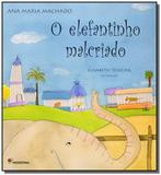 Elefantinho malcriado, o - Moderna - paradidaticos
