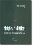 Eleições Midiáticas: Retratos da Disputa Municipal em Ponta Grossa - Uepg ciências humanas