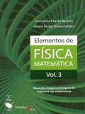 Elementos de Física Matemática-Vol.3 Equações Integrais e Integrais de Trajetória Não Relativ. - Livraria da física
