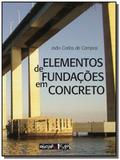 Elementos de fundacoes em concreto - Oficina de textos