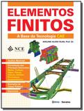 Elementos finitos - a base da tecnologia cae - analise matricial - Editora erica ltda
