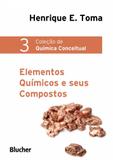 Elementos químicos e seus compostos - Editora blucher