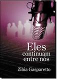 Eles Continuam Entre Nos / Gasparetto - Vida e consc