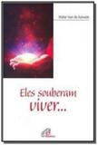ELES SOUBERAM VIVER. - 1a - Paulinas