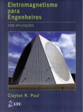 Eletromagnetismo para engenheiros - com aplicacoes - Livros tec. e cientificos (grupo gen)