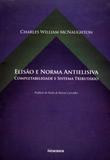 Elisao E Norma Antielisiva - Completabilidade E Sistema Tributario / Mcnaughton - Editora noeses ltda.