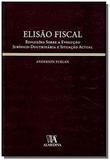 Elisao fiscal - reflexoes sobre a evolucao juridic - Almedina
