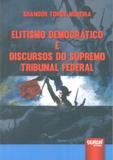 Elitismo Democrático e Discursos do Supremo Tribunal Federal - Juruá