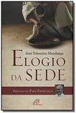 Elogio da sede - Paulinas