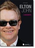 Elton John: A Biografia - Companhia editora nacional