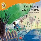 Em Busca da Sombra - Sm editora