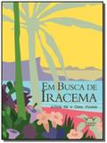 Em busca de iracema - Armazem da cultura