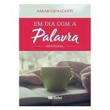 Em Dia Com a Palavra - Sarah Cavalcanti - Betel