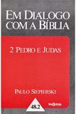 Em Diálogo com a Bíblia - 2 Pedro e Judas - Encontro publicações