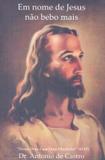 Em nome de jesus nao bebo mais - Ecclesiae