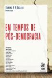Em tempos de pos-democracia - Tirant do brasil