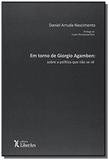 Em Torno de Giorgio Agamben: Sobre a Política que não se vê - Liber ars
