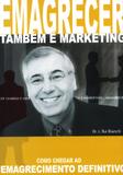 Emagrecer Também é Marketing