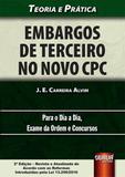 Embargos de Terceiro no Novo CPC - Teoria e Prática - Para o Dia a Dia, Exame da Ordem e Concursos - Juruá