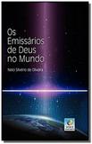 Emissarios de deus no mundo (os) - Editora do conhecimento