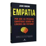 Empatia: Por que as Pessoas Empáticas Serão os Líderes do Futuro - Letramais