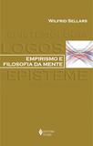 Empirismo e filosofia da mente - Com uma introdução de Richard Rorty e um guia de estudos de Robert Brandom