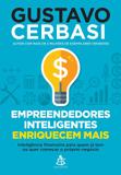 Empreendedores inteligentes enriquecem mais