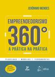 Empreendedorismo 360º - A Prática na Prática - Planilha - Modelos - Ferramentas - Atlas