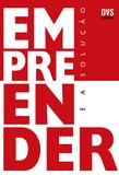 Empreender é a Solução