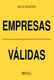 Empresas Válidas - Como elas alcançam resultados superiores ao servirem a sociedade
