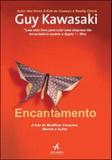 Encantamento - a arte de modificar coraçoes, mentes e açoes - Alta books